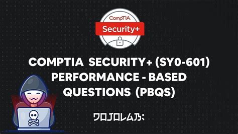 security+ 601 pbq practice|Performance